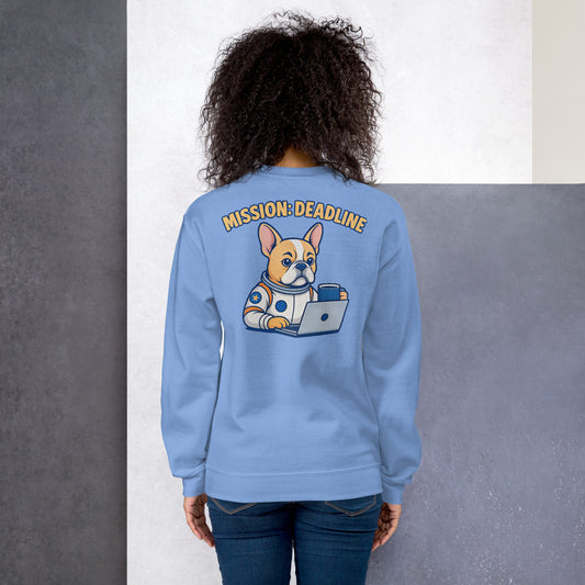 Mission: Deadline – Unisex Sweatshirt mit Astronaut-Frenchie